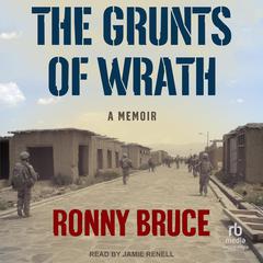 The Grunts of Wrath: A Memoir Audiobook, by Ronny Bruce