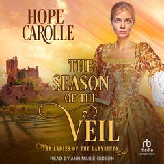 The Season of the Veil Audiobook, by Hope Carolle