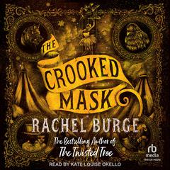 The Crooked Mask Audiobook, by Rachel Burge