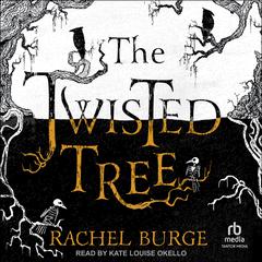 The Twisted Tree Audiobook, by Rachel Burge