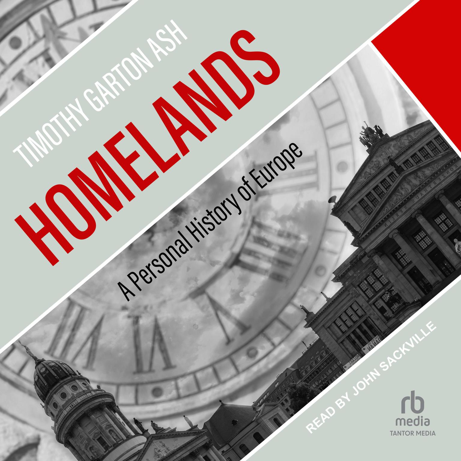 Homelands: A Personal History of Europe Audiobook, by Timothy Garton Ash