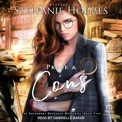 Prose & Cons Audiobook, by Steffanie Holmes