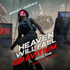 Heaven Will Fall Audiobook, by Michael Anderle