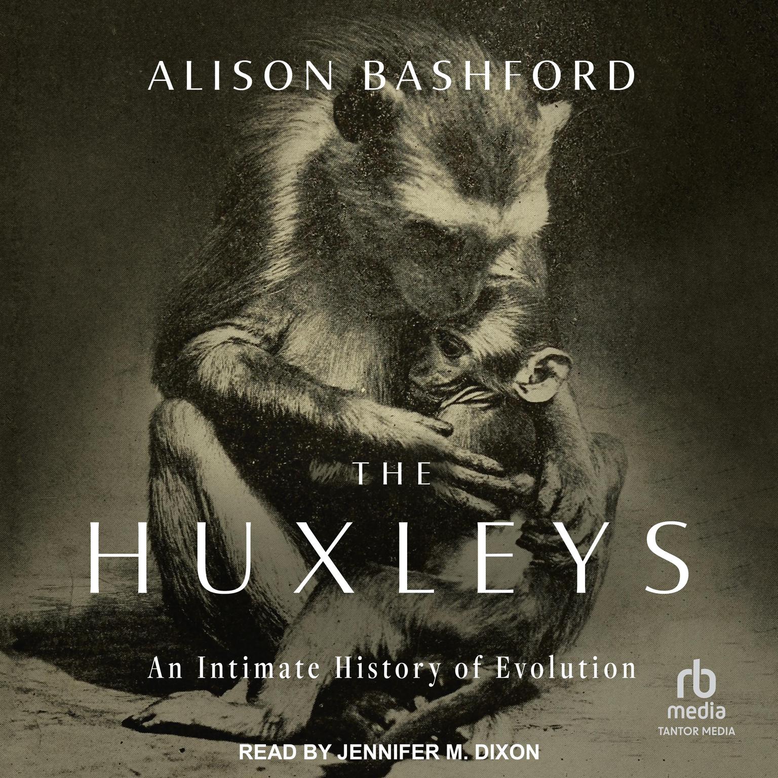 The Huxleys: An Intimate History of Evolution Audiobook, by Alison Bashford