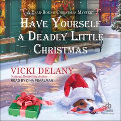 Have Yourself a Deadly Little Christmas Audiobook, by Vicki Delany