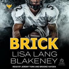 Brick: A Football Romance Audiobook, by Lisa Lang Blakeney
