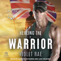 Healing the Warrior Audiobook, by Violet Rae