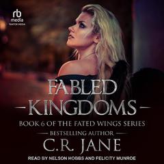 Fabled Kingdoms Audiobook, by C. R. Jane