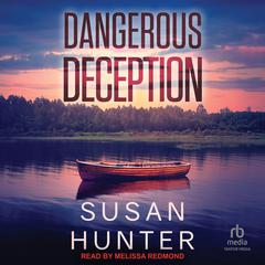 Dangerous Deception Audiobook, by Susan Hunter