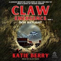 CLAW Emergence: Into Daylight Audiobook, by Katie Berry