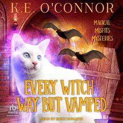 Every Witch Way But Vamped Audiobook, by K.E. O’Connor