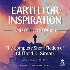 Earth for Inspiration: And Other Stories Audiobook, by Clifford D. Simak