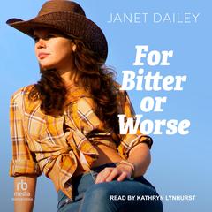 For Bitter or Worse Audiobook, by Janet Dailey