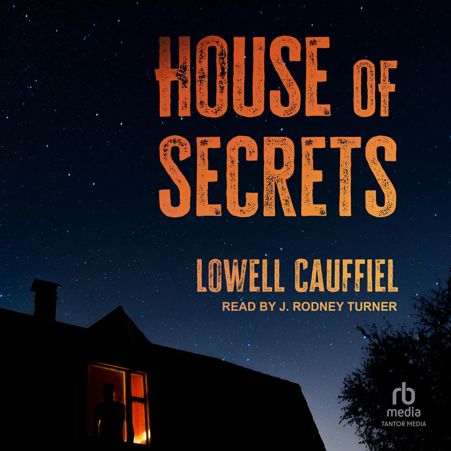House of Secrets Audiobook, by Lowell Cauffiel