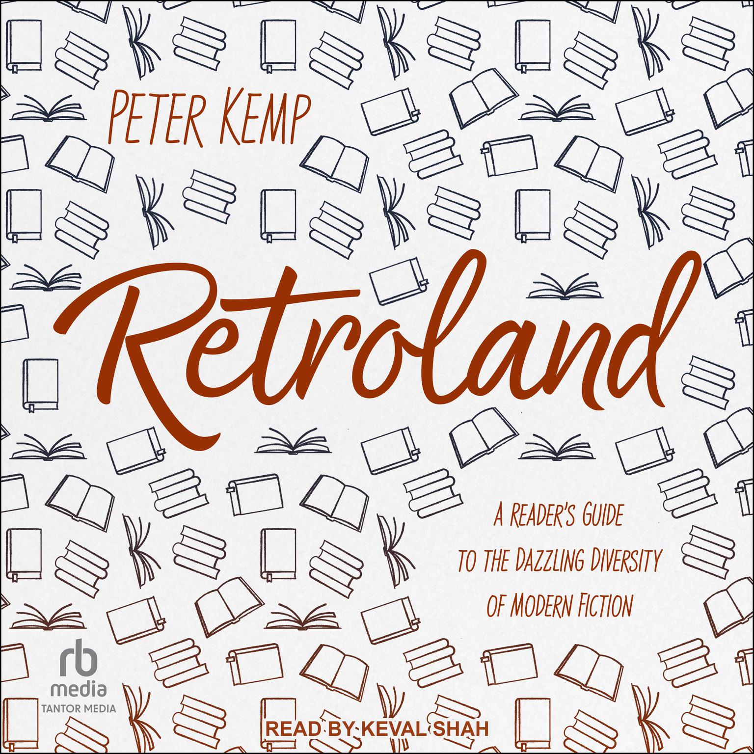 Retroland: A Readers Guide to the Dazzling Diversity of Modern Fiction Audiobook, by Peter Kemp