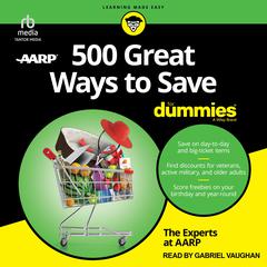500 Great Ways to Save For Dummies Audiobook, by The Experts at AARP