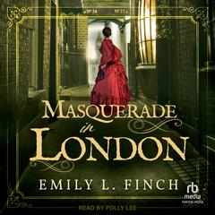Masquerade in London Audiobook, by Emily L. Finch
