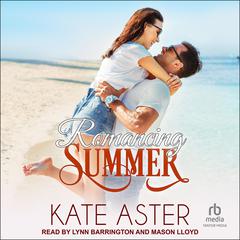 Romancing Summer Audiobook, by Kate Aster