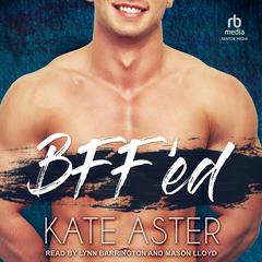 BFF’ed Audiobook, by Kate Aster