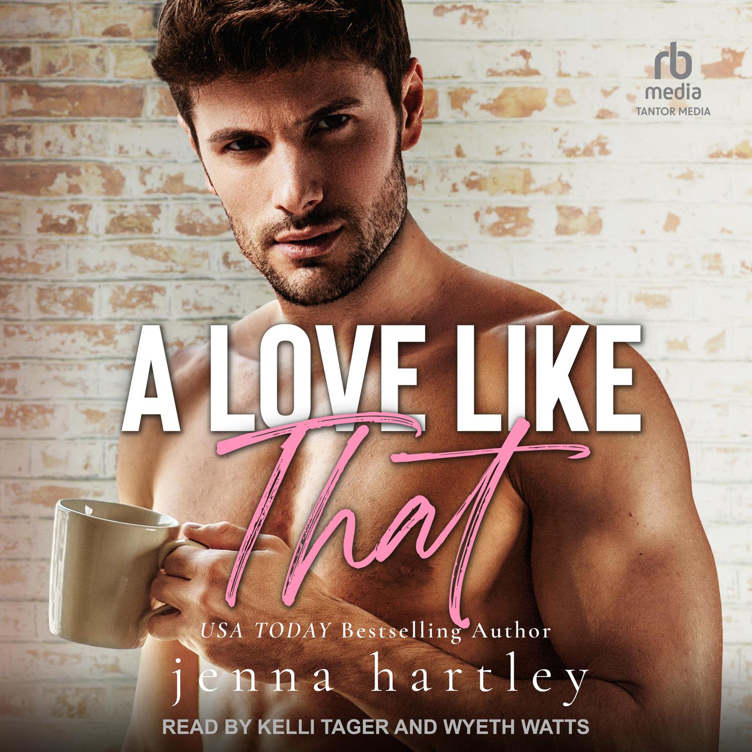 A Love Like That Audiobook, by Jenna Hartley