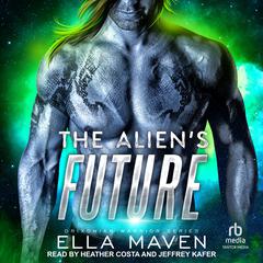 The Alien’s Future Audiobook, by Ella Maven