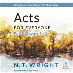 Acts for Everyone, Part 1: 20th anniversary edition Audiobook, by N. T. Wright
