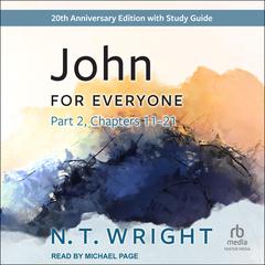 John for Everyone, Part 2: 20th anniversary edition Audiobook, by N. T. Wright
