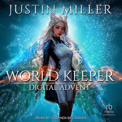 World Keeper: Digital Advent Audiobook, by Justin Miller