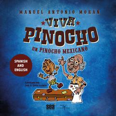 ¡Viva Pinocho! Un Pinocho mexicano Audiobook, by Manuel Antonio Morán