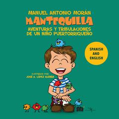 Mantequilla Audiobook, by Manuel Antonio Morán