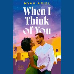 When I Think of You Audiobook, by Myah Ariel