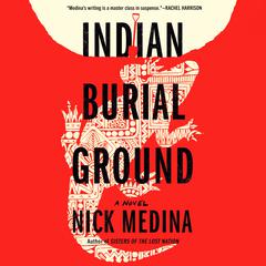 Indian Burial Ground Audiobook, by Nick Medina