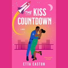 The Kiss Countdown Audiobook, by Etta Easton
