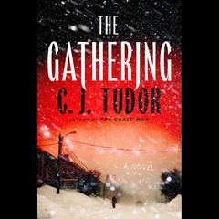 The Gathering: A Novel Audiobook, by C. J. Tudor