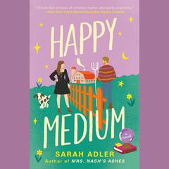 Happy Medium Audiobook, by Sarah Adler