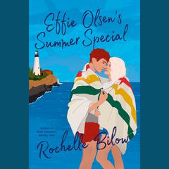 Effie Olsens Summer Special Audiobook, by Rochelle Bilow