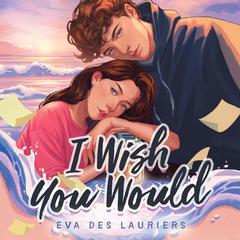 I Wish You Would Audiobook, by Eva Des Lauriers