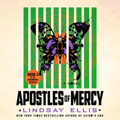Apostles of Mercy: A Novel Audiobook, by Lindsay Ellis