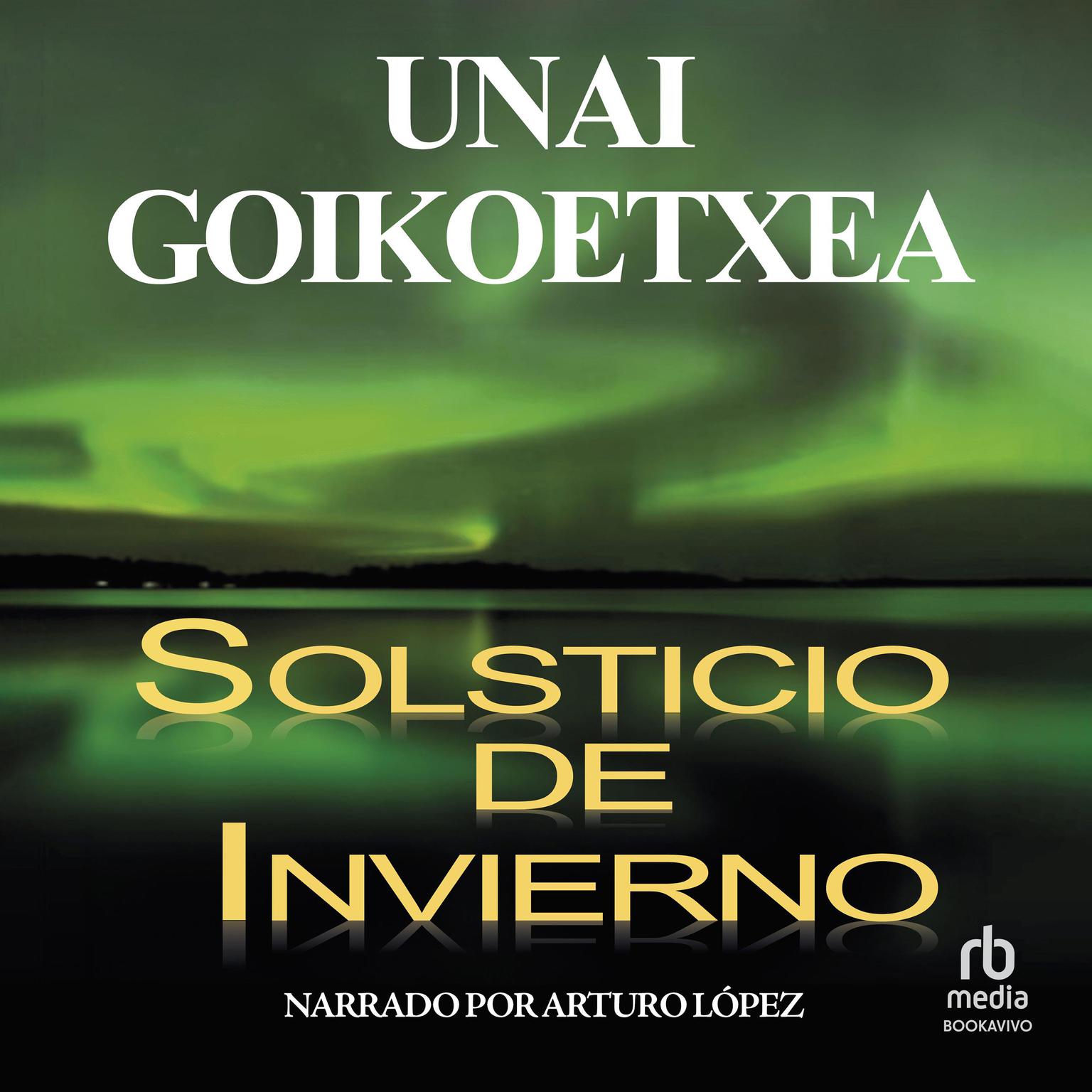 Solsticio de invierno Audiobook, by Unai Goikoetxea