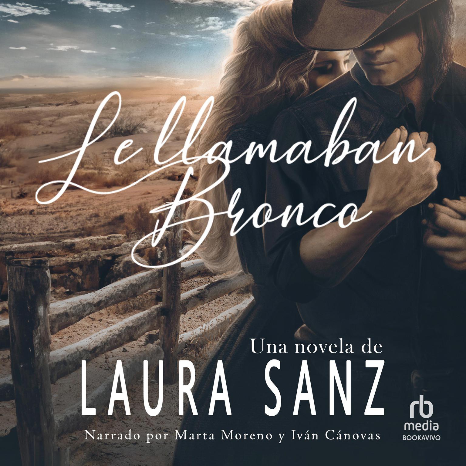 Le llamaban Bronco (They Called him Bronco) Audiobook, by Laura Sanz