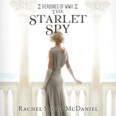 The Starlet Spy Audiobook, by Rachel Scott McDaniel