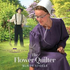 The Flower Quilter Audiobook, by Mindy Steele