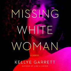 Missing White Woman Audiobook, by Kellye Garrett