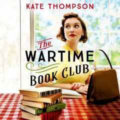 The Wartime Book Club Audiobook, by Kate Thompson