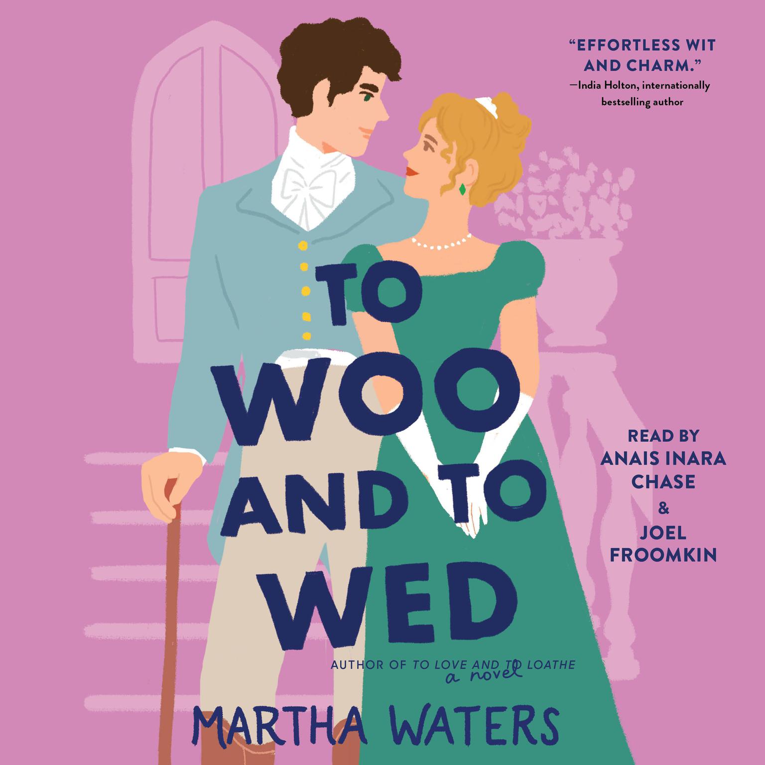 To Woo and to Wed: A Novel Audiobook, by Martha Waters