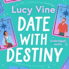 Date with Destiny: the laugh-out-loud romance from the beloved author of SEVEN EXES Audiobook, by Lucy Vine