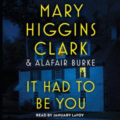 It Had to Be You Audiobook, by Mary Higgins Clark