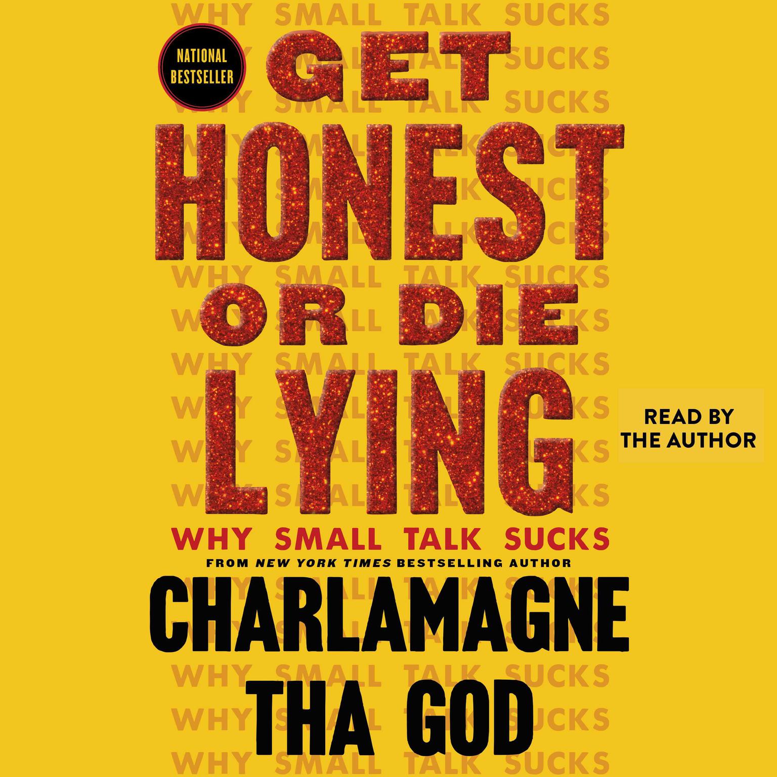 Get Honest or Die Lying: Why Small Talk Sucks Audiobook, by Charlamagne Tha God