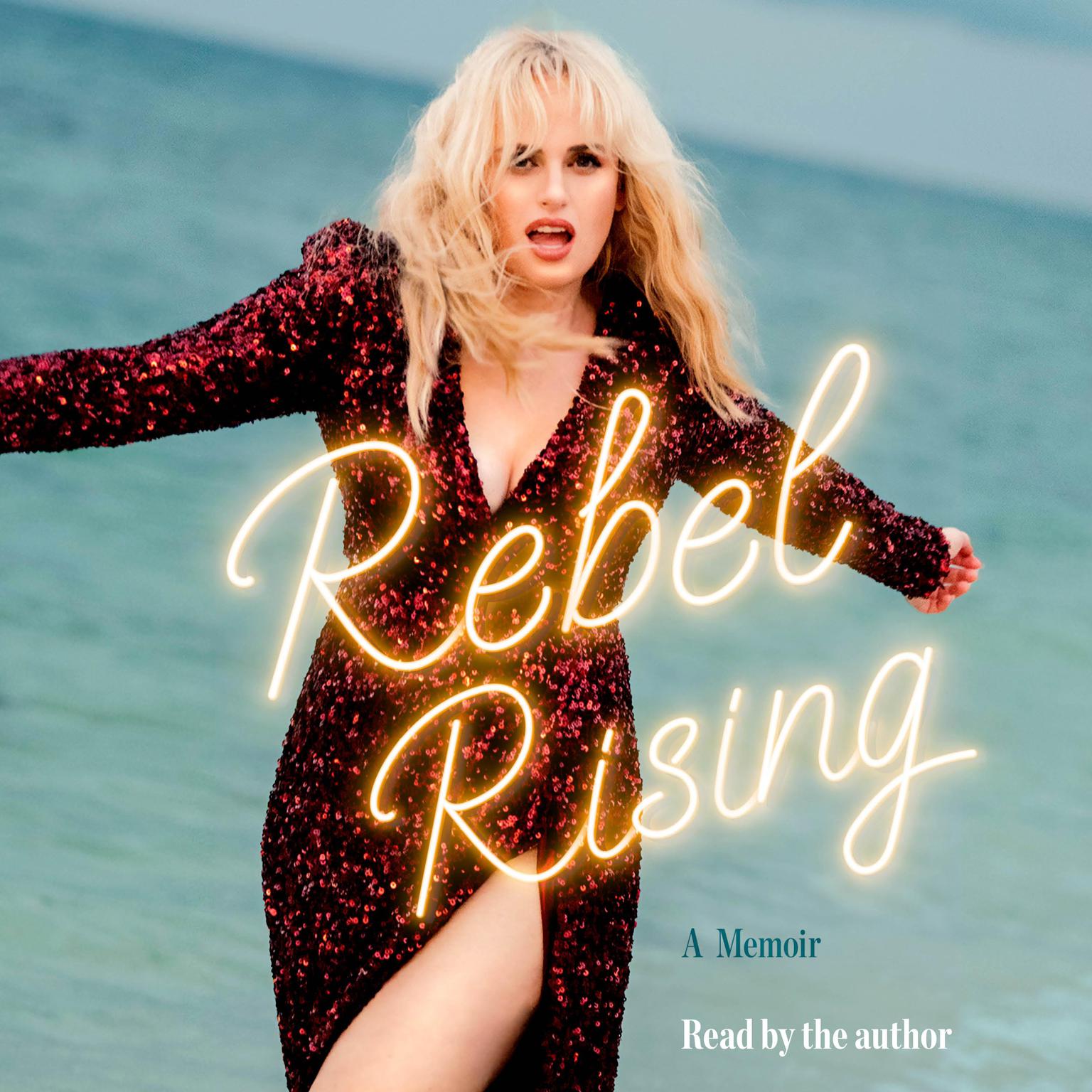 Rebel Rising: A Memoir Audiobook, by Rebel Wilson