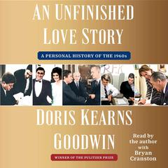 An Unfinished Love Story Audiobook, by Doris Kearns Goodwin